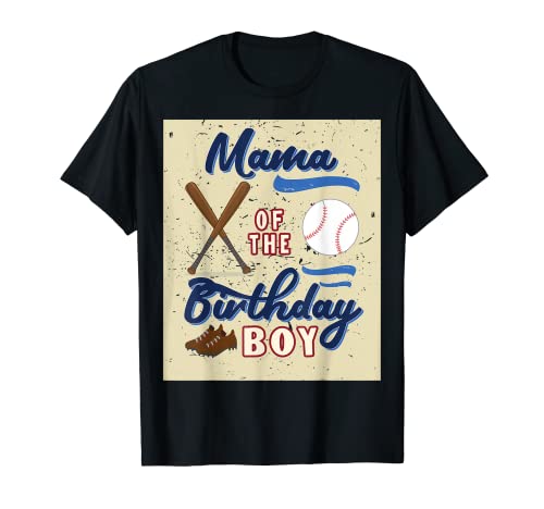 Mama Of The Birthday Boy Baseball Theme Matching Family Camiseta
