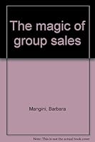 The magic of group sales B0006P48NO Book Cover