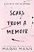 Scars from a Memoir (Memoir Series)