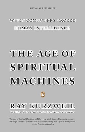 The Age of Spiritual Machines: When Computers Exceed Human Intelligence
