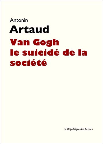 Van Gogh le suicidé de la société livre En ligne