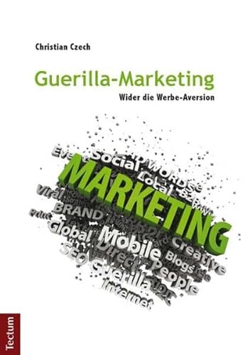 Preisvergleich Produktbild Guerilla-Marketing: Wider die Werbe-Aversion