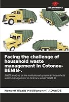 Facing the challenge of household waste management in Cotonou-BENIN-. 6202497858 Book Cover