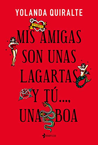 Mis amigas son unas lagartas y tú..., una boa de [Yolanda Quiralte]