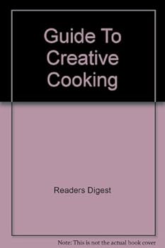 Hardcover Guide To Creative Cooking Book