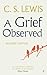 Grief Observed Readers' Edition, A