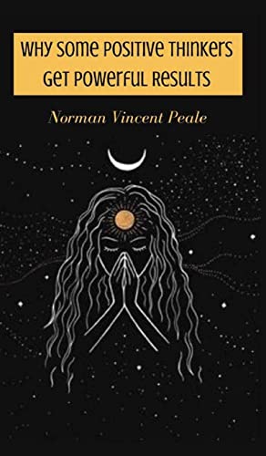 Why Some Positive Thinkers Get Powerful Results B0BM6JBT3M Book Cover
