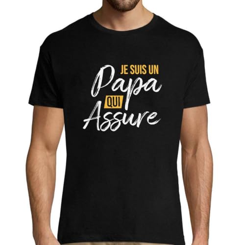 T-Shirt Homme Je suis Un Papa Qui assure idée cadeau original anniversaire