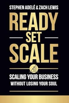 Paperback Ready, Set, Scale: Scaling Your Business Without Losing Your Soul Book