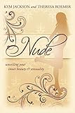 Nude: Unveiling Your Inner Beauty & Sensuality