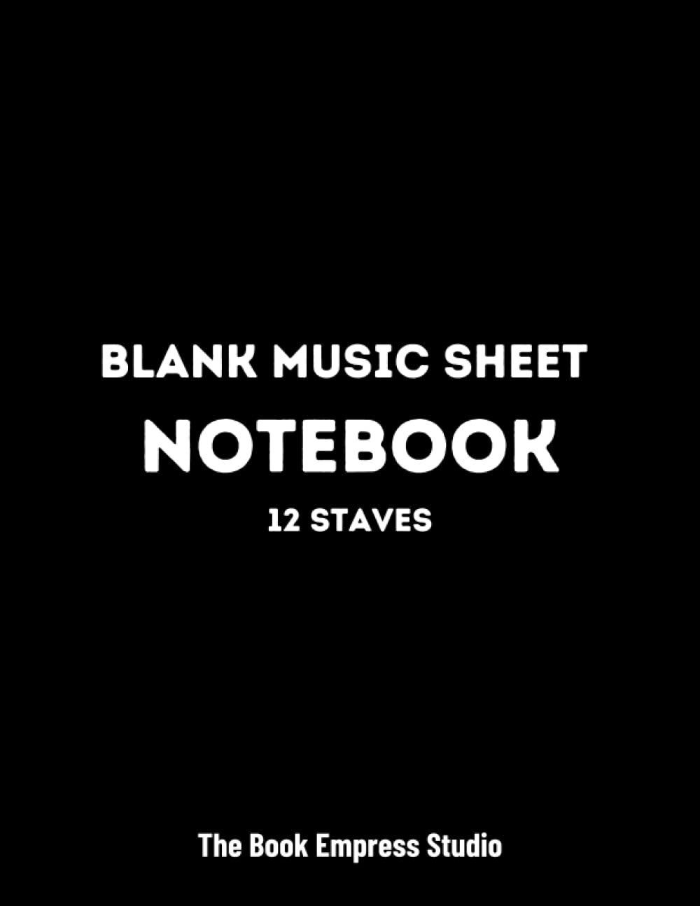 Blank Sheet Music Notebook: Music Manuscript Staff Paper Notebook with 12 Staves for Writing Music      Paperback – October 11, 2021