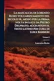  La mascalcia di Lorenzo Rusio volgarizzamento del secolo 14., messo per la prima volta in luce da Pietro Delprato, aggiuntovi il testo latino per cura di Luigi Barbieri; Volume 2
