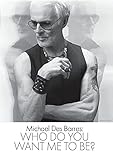 Michael Des Barres: Who Do You Want Me To Be