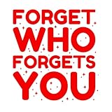 oublier qui vous oublie, citation typographique de motivation, design 67.2x73cm Culture du tatouage Rouge