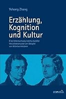 Erzählung, Kognition Und Kultur: Eine Untersuchung Interkultureller Verstehensmuster Am Beispiel Von Märchenlektüren 3897854562 Book Cover
