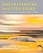 Understanding Shutter Speed