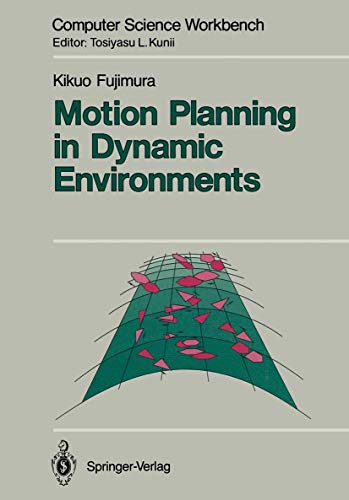 Motion Planning in Dynamic Environments (Computer Science Workbench) view 2