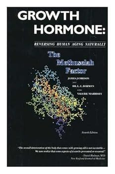 Growth Hormone: Reversing Human Aging Naturally, the Methuselah Factor