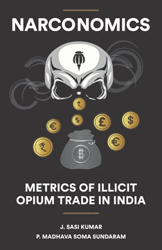 Preisvergleich Produktbild Narconomics: Metrics of Illicit Opium Trade in India