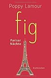 fig – Pariser Nächte - Poppy Lamour 