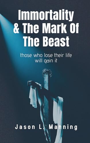 Immortality & The Mark Of The Beast: those who lose