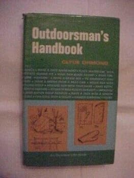 OUTDOORSMAN'S HANDBOOK by CLYDE ORMOND; HUNTING FISHING NATURE REF (1970)
