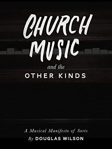 Church Music and the Other Kinds: A Musical Manifesto of Sorts (English Edition)