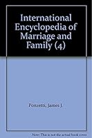 International Encyclopedia of Marriage and Family, Volume 4 0028656768 Book Cover