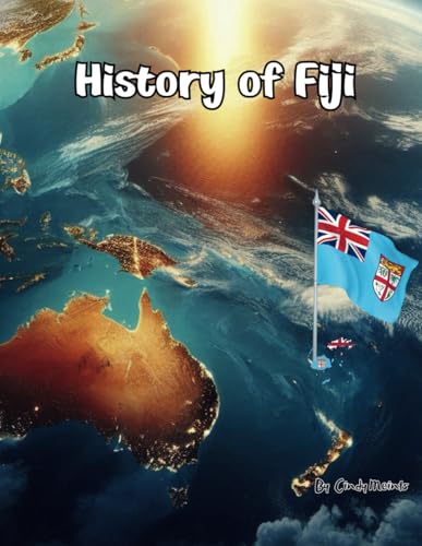 History of Fiji: An Educational Coloring Book about Fiji (Educational History Books)