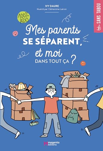 Mes parents se séparent, et moi dans tout ça ?