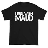 FerociTees Mens I Run with Maud Small Black T-Shirt Shirt Tshirt