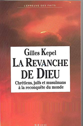 LA REVANCHE DE DIEU.: Chrétiens, juifs et