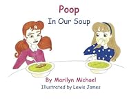 Poop in Our Soup 1503050580 Book Cover