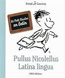 Le Petit Nicolas - Le Petit Nicolas en latin Pullus Nicolellus latina lingua (French Edition)