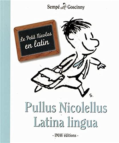 Le Petit Nicolas - Le Petit Nicolas en latin Pullus Nicolellus latina lingua (French Edition)