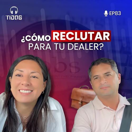 『EP83: ¿Cómo reclutar para tu dealer?』のカバーアート