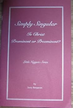 Paperback Simply Singular: Is Christ Preeminent or Prominent? Book