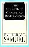  The Council of Chalcedon Re-Examined