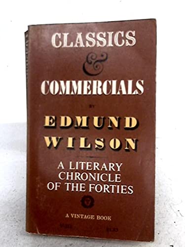 Classics & Commercials: a Literary Chronicle of... B000L3MDE2 Book Cover