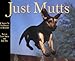 Just Mutts: A Tribute to the Rogues of Dogdom
