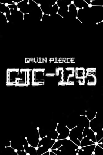 CJC-1295 Uncovered - The Definitive Guide to Growth Hormone Optimization and Sustainable Wellness: Unlock Your Body’s Potential with Modern Peptide Science (Peptide & SARMs Guides)