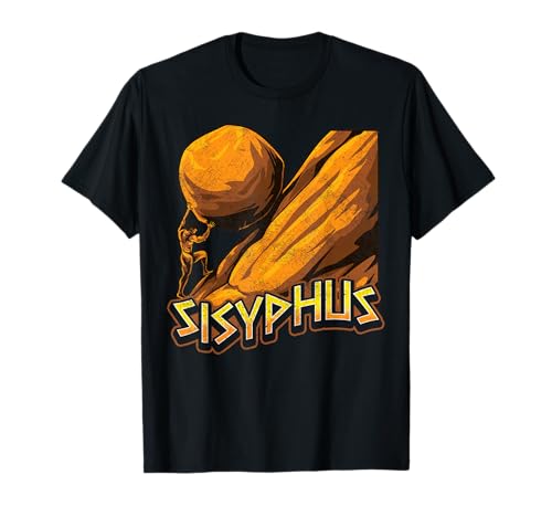 Sisyphus Pushing Boulder One Must Imagine Sisyphus Happy T-Shirt