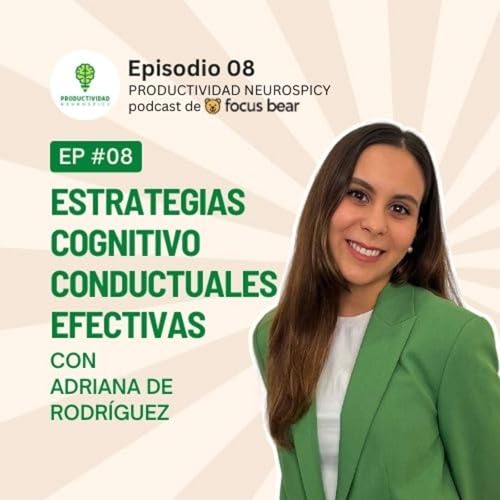 Estrategias Cognitivo Conductuales Efectivas - Ep 08 con psic. Adriana Lasala de Rodr&iacute;guez