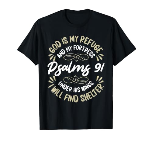 God is My Refuge and My Fortress Psalms 91 Jesus Faith T-Shirt, Men, Black, Small
