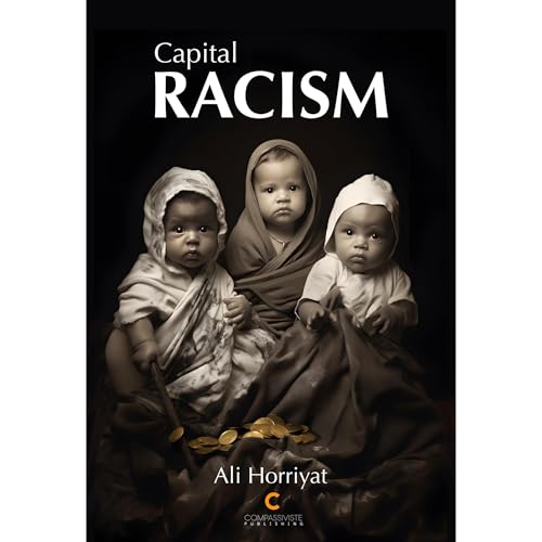 Capital Racism Audiolibro Por Ali Horriyat arte de portada