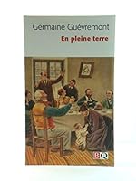 En pleine terre (Collection du goeland) 0775505986 Book Cover