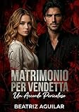 MATRIMONIO PER VENDETTA: UN ACCORDO PERICOLOSO