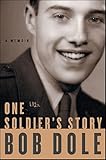One Soldier's Story: A Memoir