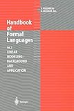 Handbook of Formal Languages: Volume 2. Linear Modeling: Background and Application