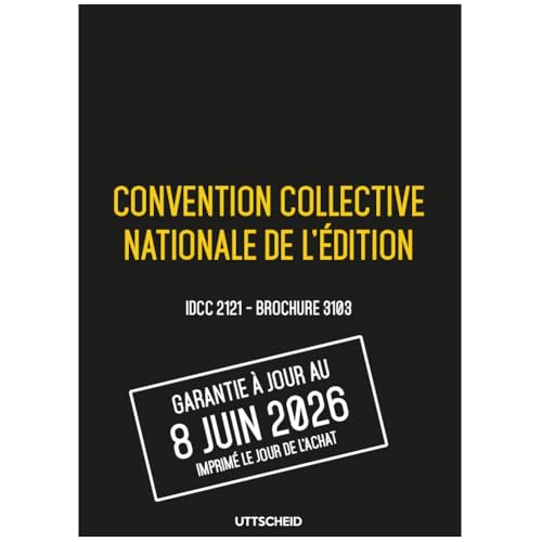 Convention collective nationale de l'édition Brochure 3103 IDCC 2121 UTTSCHEID